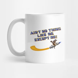 Ain't No Thing Like Me Mug